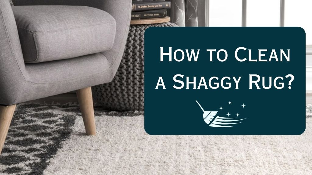 How to Clean a Shaggy Rug